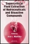 Jose L. Martinez, Jose L. (Thar Process Martinez, MARTINEZ JOSE L, Jose L. Martinez, Jose L. (Thar Process Martinez, Martinez Jose L. - Supercritical Fluid Extraction of Nutraceuticals and Bioactive