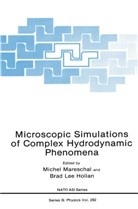 Brad Lee Holian, Michel Mareschal - Microscopic Simulations of Complex Hydrodynamic Phenomena
