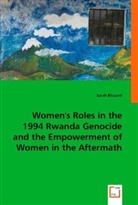 Sarah Blizzard, Sarah Blizzard - Women's Roles in the 1994 Rwanda Genocide and the Empowerment of Women in the Aftermath