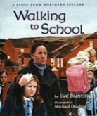Eve Bunting, Eve/ Dooling Bunting, Michael Dooling - Walking to School