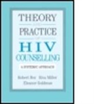 Dr Robert Bor, Dr Robert Miller Bor, Professor Robert Miller Bor, Robert Bor, Robert Miller Bor, Robert Bor Robert... - Theory and Practice of Hiv Counselling