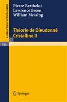 P. Berthelot, L. Breen, W. Messing - Theorie de Dieudonne Cristalline II