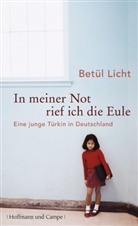 Betül Licht - In meiner Not rief ich die Eule