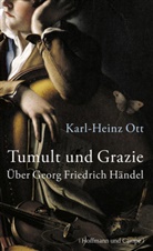 Karl Heinz Ott, Karl-H Ott, Karl-Heinz Ott - Tumult und Grazie