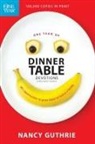 Nancy Guthrie - One Year of Dinner Table Devotions and Discussion Starters