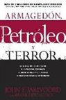 Mark Hitchcock, John F. Walvoord, John E./ Hitchcock Wolvoord - Armagedon, Petroleo, y Terror