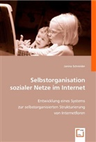 Janina Schneider - Selbstorganisation sozialer Netze im Internet