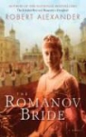 Robert Alexander, Gabrielle De Cuir, Stefan Rudnicki - The Romanov Bride (Hörbuch)