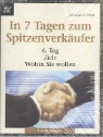 Bernhard P. Wirth - In 7 Tagen zum Spitzenverkäufer, Cassetten: 6. Tag, Ziele, 1 Cassette