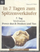 Bernhard P. Wirth - In 7 Tagen zum Spitzenverkäufer, Cassetten: 7. Tag, Motivation, 1 Cassette