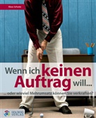 Klaus Schusta - Wenn ich keinen Auftrag will...