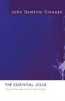 John Dominic Crossan - The Essential Jesus
