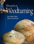 David, David Ellsworth - Ellsworth on Woodturning