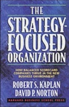 Thomas H. Davenport, Robert S. Kaplan, Robert Steven Kaplan, David P. Norton, Norton David P. - The Strategy-Focused Organization