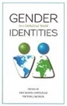 Ana Marta Gonzalez, Ana Marta Seidler Gonzalez, Ana Martha Seidler Gonzalez, Victor J. Seidler, Ana Marta Gonzalez, Ana Martha Gonzalez... - Gender Identities in a Globalized World