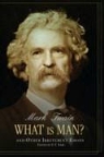 Mark Twain, S. T. Joshi - What Is Man?