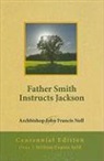 John Frances Noll, John Francis Noll, Paul Thigpen - Father Smith Instructs Jackson