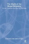 Rosalind S. Chou, Rosalind S./ Feagin Chou, Chou Rosalind S., Joe R. Feagin, JoeR. Feagin, Feagin Joe R. - The Myth Of The Model Minority