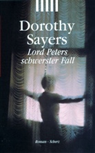 Dorothy L. Sayers - Lord Peters schwerster Fall