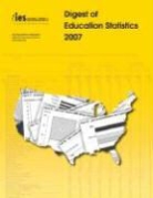 Sally a Dillow, Sally A. Dillow, Charlene M Hoffman, Charlene M. Hoffman, Thomas D Snyder, Thomas D. Snyder... - Digest of Education Statistics 2007