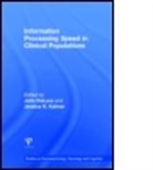 John Kalmar Deluca, John Deluca, DeLuca John, Jessica H. Kalmar, Kalmar Jessica H. - Information Processing Speed in Clinical Populations