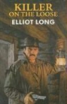 Elliot Long - Killer On The Loose