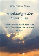 Ulrike A Herzog, Ulrike-Amanda Herzog - Archäologie der Emotionen