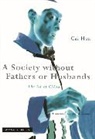 Cai Hua, Cai/ Hustvedt Hua - A Society Without Fathers or Husbands