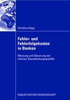 Christina Hepp - Die Messung der internen Dienstleistungsqualität im inländischen Zahlungsverkehr anhand von Fehler- und Fehlerfolgekosten
