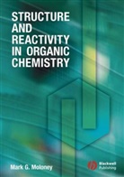 Moloney, M Moloney, Mark G. Moloney, Mark G. (St Peter''''s College Moloney, Mar G Moloney, Mark G Moloney... - Structure and Reactivity in Organic Chemistry