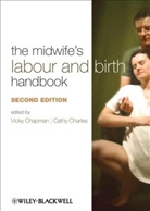 Vicky Charles Chapman, Vicky Chapman, Cathy Charles - Midwife''s Labour and Birth Handbook