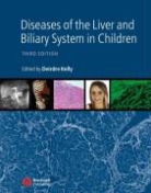 Deirdre A. Kelly, Deirdre A. Kelly - Diseases of the Liver and Biliary System in Children
