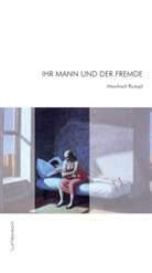 Manfred Rumpl - Ihr Mann und der Fremde