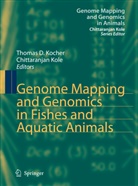 Thoma D Kocher, Thomas D Kocher, Thomas D. Kocher, Kole, Kole, Chittaranjan Kole - Genome Mapping and Genomics in Fishes and Aquatic Animals