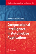 Dani Prokhorov, Danil Prokhorov - Computational Intelligence in Automotive Applications