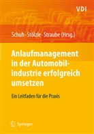 Günther Schuh, Wolfgan Stölzle, Wolfgang Stölzle, Frank Straube - Anlaufmanagement in der Automobilindustrie erfolgreich umsetzen