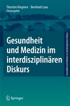 Thorste Kingreen, Thorsten Kingreen, Laux, Laux, Bernhard Laux - Gesundheit und Medizin im interdisziplinären Diskurs