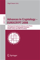 Nige Smart, Nigel Smart, Nigel P. Smart - Advances in Cryptology - EUROCRYPT 2008