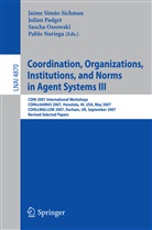 Pablo Noriega, Sascha Ossowski, Julian Padget, Jaime Simao Sichman, Jaime Simão Sichman - Coordination, Organizations, Institutions, and Norms in Agent Systems III