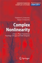 Tijana T Ivancevic, Tijana T. Ivancevic, Vladimir Ivancevic, Vladimir G Ivancevic, Vladimir G. Ivancevic - Complex Nonlinearity