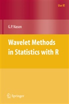 G. P. Nason, Guy Nason - Wavelet Methods in Statistics with R
