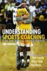 Tania Cassidy, Tania G Cassidy, Tania Jones Cassidy, G. Cassidy Tania, Robyn L. Jones, Paul Potrac - Understanding Sports Coaching
