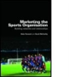 Alain Ferrand, Alain (Universite de Poitiers Ferrand, Alain (University of Lyon Ferrand, Alain Mccarthy Ferrand, Ferrand Alain, Scott McCarthy - Marketing the Sports Organisation