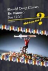 Neil Morris, Kate Morris Shuster - Should Drugs Cheats Be Banned for Life?