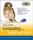 Adrian Arnold - Computing for the Older and Wiser