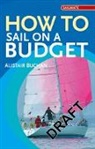 Alastair Buchan, Alistair Buchan - How to Sail on a Budget