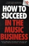 Alex Batterbee, Allan Dann - How to Succeed in the Music Business