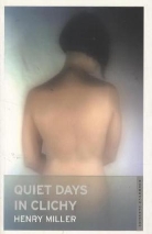 Henry Miller - Quiet Days in Clichy