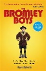 Dave Roberts, David Roberts - The Bromley Boys