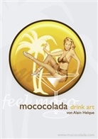 Alain Helque, Nätlitz, Marco Nätlitz, Rolan Wollny, Roland Wollny - Mococolada Drink Art
